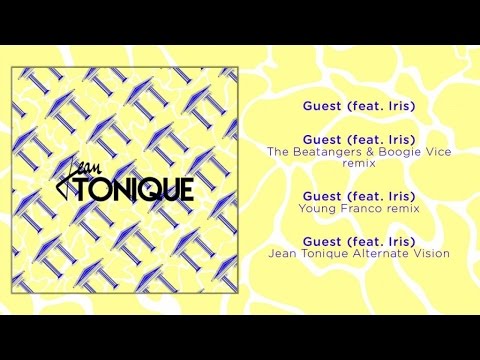Jean Tonique Ft. Iris - Guest (Jean Tonique Alternate Vision) (Official Audio)