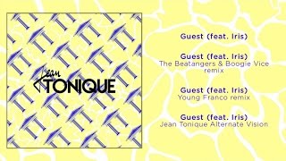 Jean Tonique Ft. Iris - Guest (Jean Tonique Alternate Vision) (Official Audio)