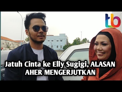 Alasan Aher Jatuh Cinta ke Elly Sugigi