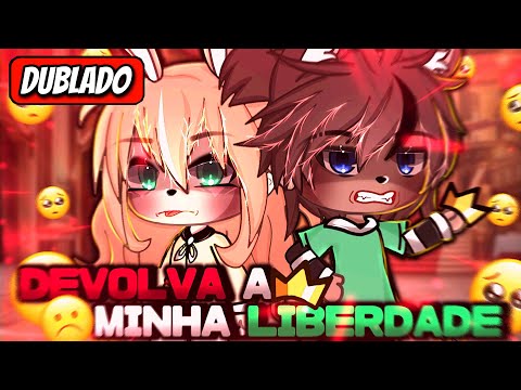 | Devolva A Minha Liberdade | O FILME (DUBLADO) Gacha Life