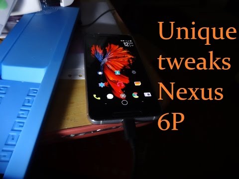 Unique Nexus 6P Tweaks - Battery saving - Brightness Boost And More