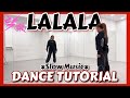 STRAY KIDS LALALA HALF DANCE TUTORIAL Slow Music