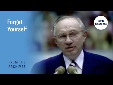 Forget Yourself | Gordon B. Hinckley