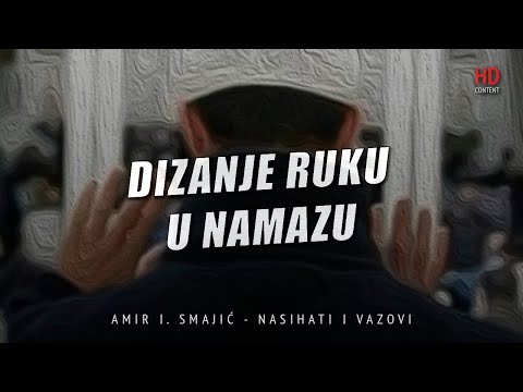 Dizanje ruku u namazu - Amir I. Smajić