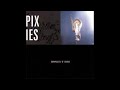 Pixies - Make Believe