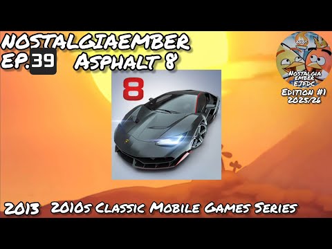 Nostalgiaember 2025/26 Ep.39 - Asphalt 8