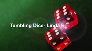 Linda Ronstadt - Tumbling Dice (Lyrics)