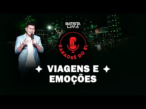 VIAGENS E EMOÇÕES - KARAOKÊ DO BL