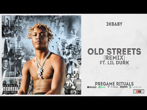2KBABY - OLD STREETS [Remix] Ft. Lil Durk (Pregame Rituals)