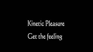 Kinetic Pleasure - Get the feeling