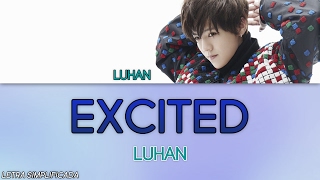 Como Cantar Excited - LuHan (Letra Simplificada)