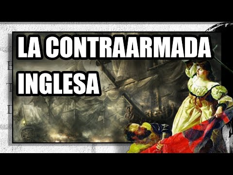 1589, La CONTRAARMADA INGLESA