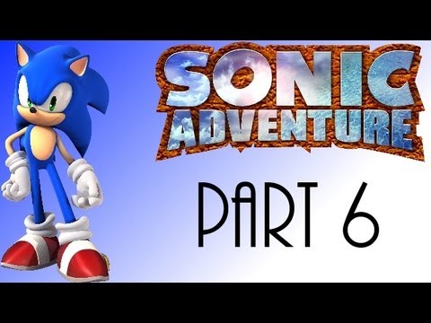 Let's Play Sonic Adventure DX pt6