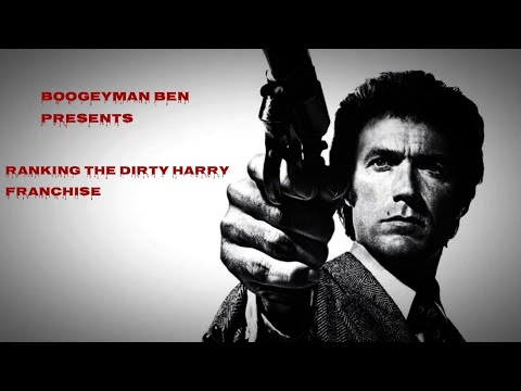 BoogeyMan Ben Presents: Ranking The Dirty Harry Franchise