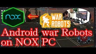 【WarRobots】実況プレイ　NOXPlayerでandroidゲームを遊ぶ！
