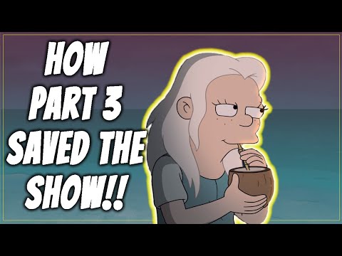 Saved the SHOW! Disenchantment Part 3 Review