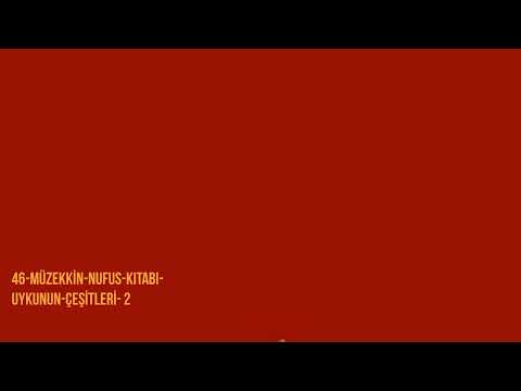 46- MÜZEKKİN NÜFUS KİTABI- UYKUNUN ÇEŞİTLERİ-2