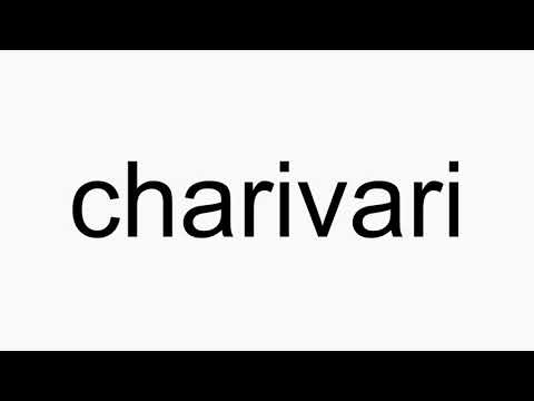 How to pronounce charivari