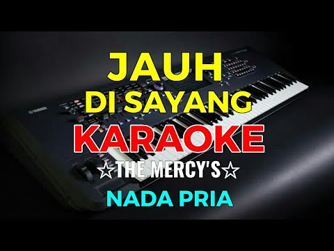 JAUH DISAYANG - The Mercy's || KARAOKE HD - Vocal Pria