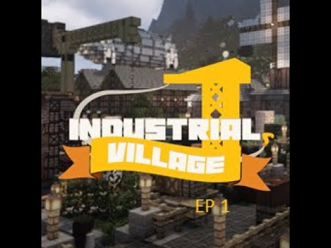 Industrial Village ep 1