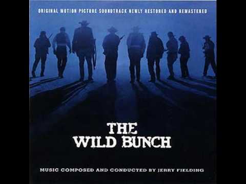 Jerry Fielding      -      The Wild Bunch    ( 1969 )       Main Title