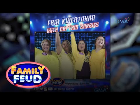 Family Feud: Fam Kuwentuhan with Captain Barbies (Online Exclusives)