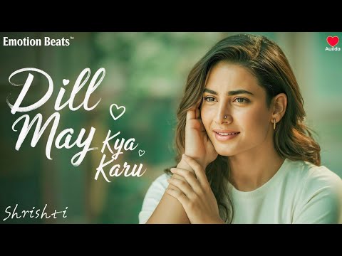 🎶 **Dill May Kya Karu - Emotion Beats** 🎶