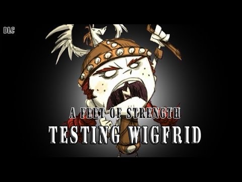 Don't Starve RoG - Testing Wigfrid (New Character from Feet of Strength update)