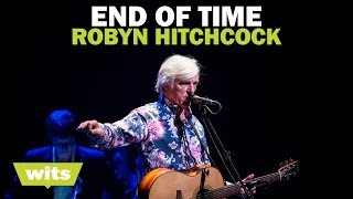 Robyn Hitchcock - &#39;End of Time&#39; - Wits
