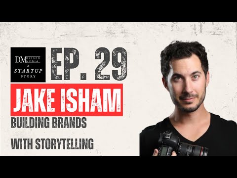 Episode 29: How Jake Isham Builds Brands With Storytelling