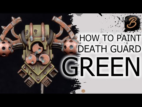 HOW TO PAINT DEATH GUARD GREEN: A Step-By-Step Guide