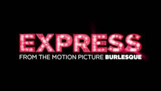 Christina Aguilera - Express (Radio Edit) from Burlesque