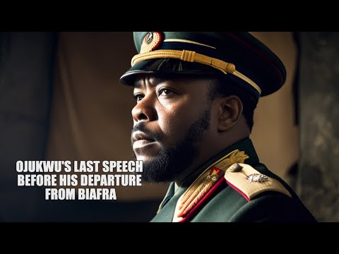 Nigeria – Biafra War: Ojukwu’s Last Speech before his Departure from Biafra to Ivory Coast