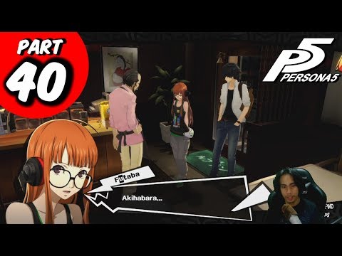 AKIHABARA with FUTABA | Persona 5 | Part 40 | Gameplay Walkthrough