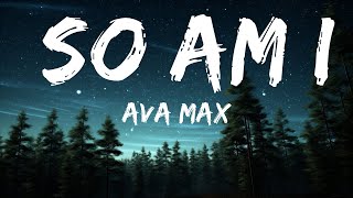 Download lagu Ava Max - So Am I (Lyrics) | 1hour Lyrics mp3