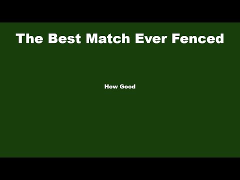 The Best Rapier Match Ever Fenced? Yes