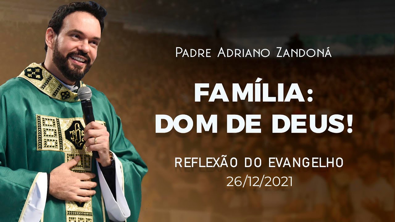 A sua família é uma benção! | Lc 2,41-52 | Padre Adriano Zandoná