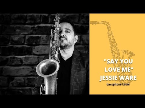 "Say you love me", Jessie Ware - Saxophone Cover
