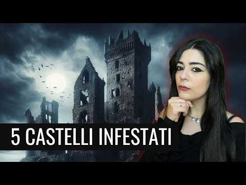 5 STORIE DI FANTASMI REALMENTE ACCADUTE NEI CASTELLI IN ITALIA