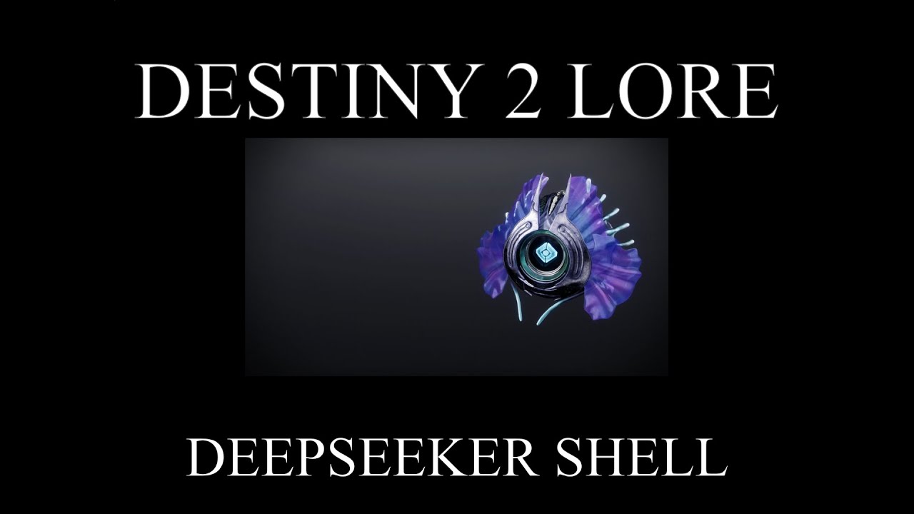 Destiny 2 Lore - Season Of The Deep - Deepseeker Shell
