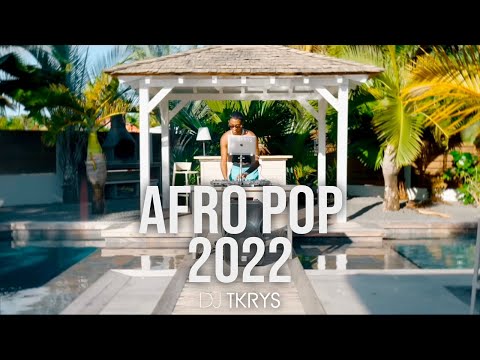 DJ TKRYS - Afro Pop 2022 - The Best Of AfroBeats Party Mix 2022 By DJ TKRYS | NAIJA 2022 |