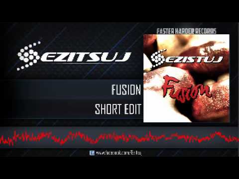 Ezitsuj - Fusion (Bootleg Short Edit)