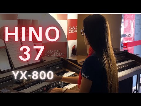 YX-800 - HINO 37 (HINÁRIO 5 CCB) - SE A NOSSA VIDA ENTREGARMOS A JESUS - CASA DAS ORGANISTAS