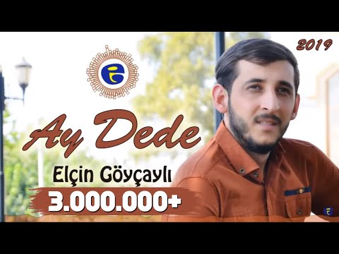 Elcin Goycayli - Ay Dede 2019