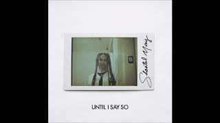 Shantel May - &quot;Until I Say So (Original Version)&quot; OFFICIAL VERSION
