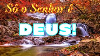 Só o Senhor é Deus - HINO CCB AVULSOS