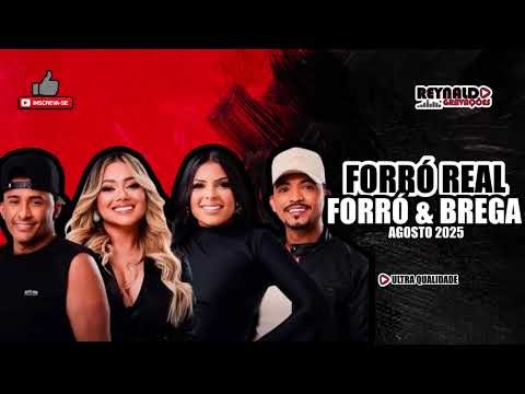 FORRÓ REAL - FORRÓ E BREGA AGOSTO 2025 - REYNALDO GRAVAÇÕES