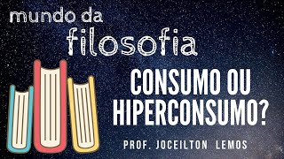 Consumo ou hiperconsumo?