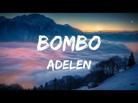 Adelen - Bombo (Lyrics)