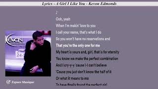 Lyrics   A Girl I Like You   Kevon Edmonds